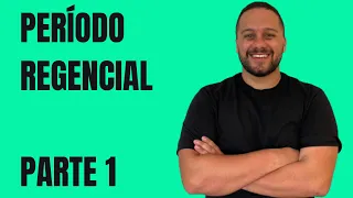 ENTENDA O PERÍODO REGENCIAL DE UMA VEZ POR TODAS (PARTE 1) - SOS História {Prof.Pedro Riccioppo}