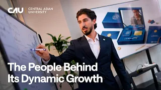 Central Asian University: The People Behind Its Dynamic Growth