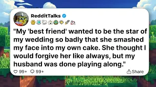 My best friend wanted to be the star of my wedding so badly that she smashed my face