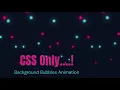 Background Bubbles Animation In CSS Step-by-Step Tutorial in 4 Minutes Coding