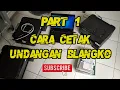 Download Lagu CARA CETAK UNDANGAN MENGGUNAKAN PRINTER | SCANNING BLANGKO UNDANGAN