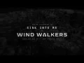 Wind Walkers - Sink Into Me (Official Visualizer)