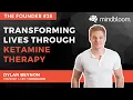 The Founder - Dylan Beynon Mindbloom ketamine therapy