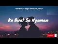 Ko Buat Sa Nyaman - Baribut Gang X MMK SQUAD (official music)