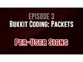 Bukkit Coding Packets Episode 3 Per-User Signs
