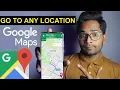 Go To Any Location with Google Maps How to Use Google Maps Google Maps Directions