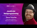 JavaScript Metaprogramming - Dave Fancher