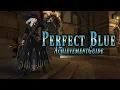 FFXIV Perfect Blue Achievement Guide