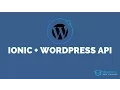 Building Your Own Ionic WordPress Client with WP-API