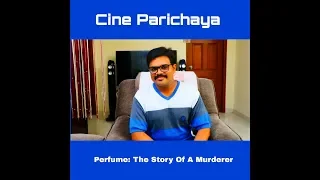 cine parichaya by santhoshkumar lm perfume the story of a murderer tom tykwer