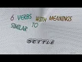 settle - 7 verbs which are synonyms of settle sentence examples