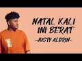 Justy Aldrin - Natal Kali Ini Berat | Lirik Lagu Indonesia