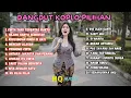 Download Lagu DANGDUT KOPLO PILIHAN TERBAIK MENEMANI SAAT SANTAI ATAU PERJALANAN