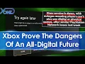 Xbox Users Lose Access To Games During Server Outtage A Glimpse Of The All-Digital Future
