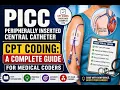 PICC Line CPT Coding Explained Complete Guide for Medical Coders 2026