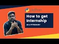 How to get Internship as a python developer Getting Internship