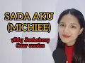 Download Lagu Sada Aku ( MICHIEE)  - Abby Suehaiveey cover version