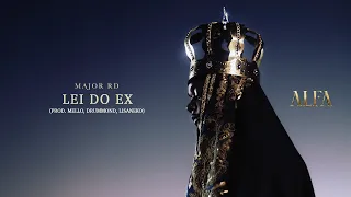 9. MAJOR RD - LEI DO EX (ALFA)
