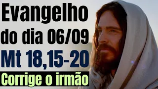 Evangelho do dia com reflexão, Domingo 06/09, Mt 18,15-20