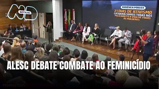 Alesc discute ações contra feminicídio e reforço à rede de acolhimento