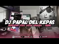 DJ PAPAL DEL KEPAS BBHC - VIRAL TIKTOK MENGKANE YANG KALIAN CARI CARI !!!