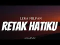 Download Lagu LERA MILPAN - Retak Hatiku ( Lyrics )
