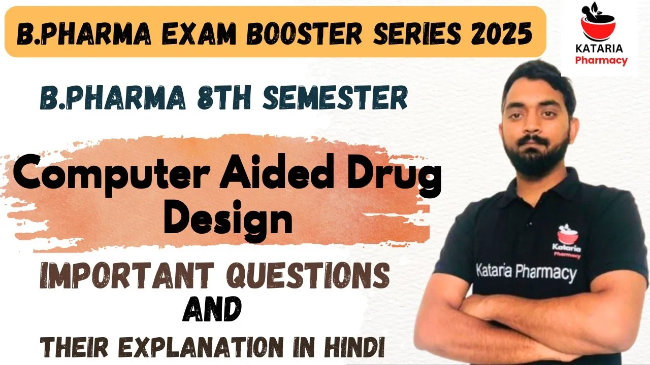 COMPUTER AIDED DRUG DESIGN IMPORTANT QUESTION WITH EXPLANATION || B.PHARMA 8TH SEMESTER