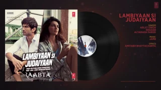Download Arijit Singh : Lambiyaan Si Judaiyaan Song (audio) | Raabta | Sushant Rajput, Kriti Sanon | T-series MP3