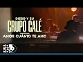 Amor Cuanto Te Amo, Diego Y Su Grupo Galé  Live Anniversary