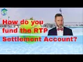 How do you Fund the RTP Settlement Account