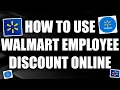 How To Use Walmart Employee Discount Online Step by Step Guide - Full Tutorial