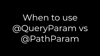Java When to use QueryParam vs PathParam 5solution