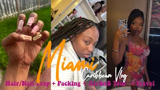 2023 Miami Carnival Vlog (Part 1) | Hair/Nail Prep + Packing + AirBnB Tour  + Travel | Loaferette