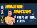 What are Evaluative Adjectives Prepositional Verbs AEC-4