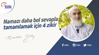Namazı daha bol sevapla tamamlamak için 4 zikir