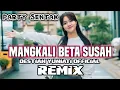 Download Lagu PARTY SENTAK - MANGKALI BETA SUSAH 🌴 - ( DESTIAN YUNIATI OFFICIAL) - REMIX!!#partysentak