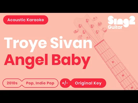 Download MP3 Troye Sivan - Angel Baby (Karaoke Acoustic)