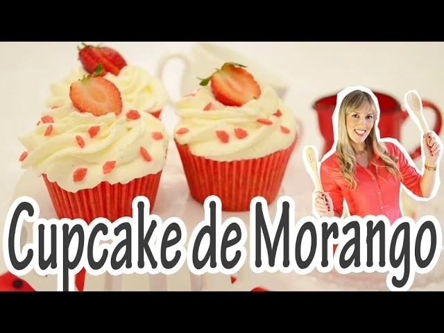 CUPCAKE DE MORANGO COM CHANTILLY
