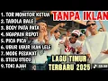 Lagu LAGU TIMUR TOR MONITOR KETUA VIRAL TIKTOK | FULL ALBUM NO IKLAN!!