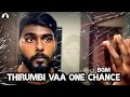Download Lagu Thirumbi vaa - One Chance | ( Official Music ) | Sad BGM 