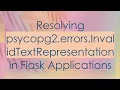 Resolving psycopg2 errors InvalidTextRepresentation in Flask Applications