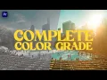 How to Color Grade ANY TYPE of in Premiere Pro 2025 Start to Finish