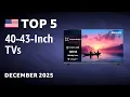 TOP 5 Best 40-43-Inch TVs December 2025