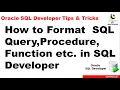 How to Format SQL Query Procedure Function etc in SQL Developer Oracle SQL Developer Tutorial