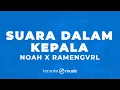 Download Lagu Suara Dalam Kepala - NOAH X Ramengvrl  (KARAOKE VERSION)