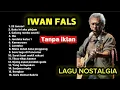 Lagu LAGU IWAN FALS FULL ALBUM TERBAIK TERPOPULER SEPANJANG MASA. 