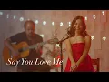 Lagu Say You Love Me (Cover) - Sitti