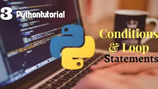 Python Tutorial in Tamil Conditional and Loop Statements