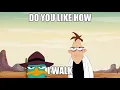 Dr Doofenshmirtz is the Ruler of Everything
