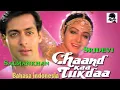 Download Lagu Film india CHAAND KAA TUKDAA 1994 bahasa indo || Salman khan and Sridevi Kapoor